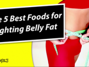 Video: 5 Best Foods for Fighting Belly Fat